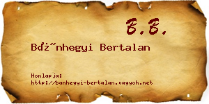 Bánhegyi Bertalan névjegykártya